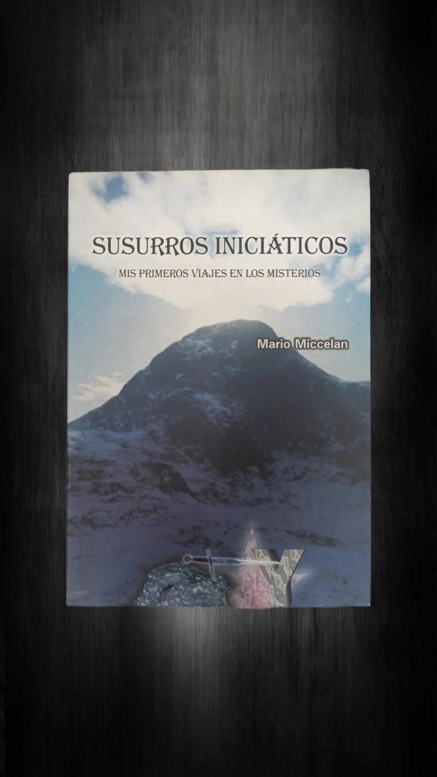 Susurros Iniciáticos: Mis Viajes en los Misterios